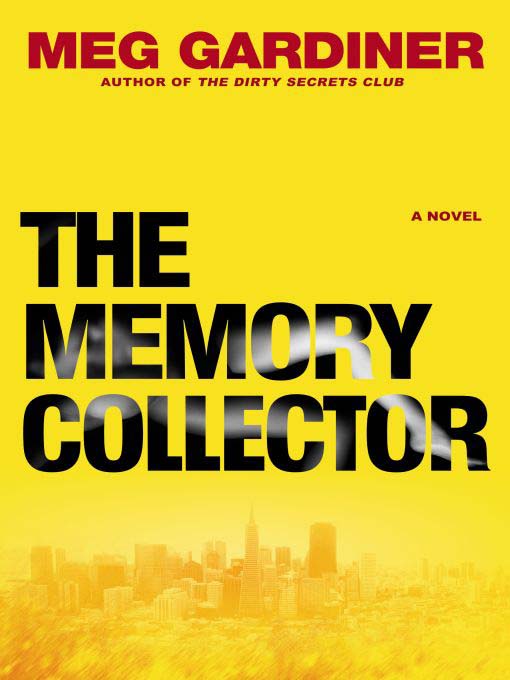 Title details for The Memory Collector by Meg Gardiner - Available